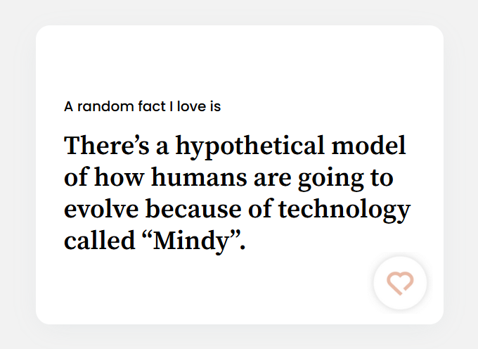 A random fact I love is there's a hypothetical model of how humans are going to