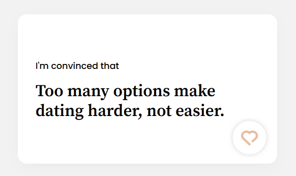 Too many options make dating harder, not easier.