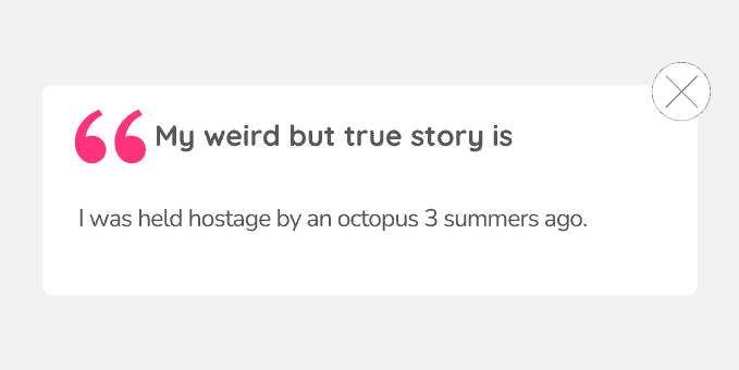 My weird but true story is