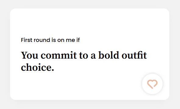 You commit to a bold outfit choice.