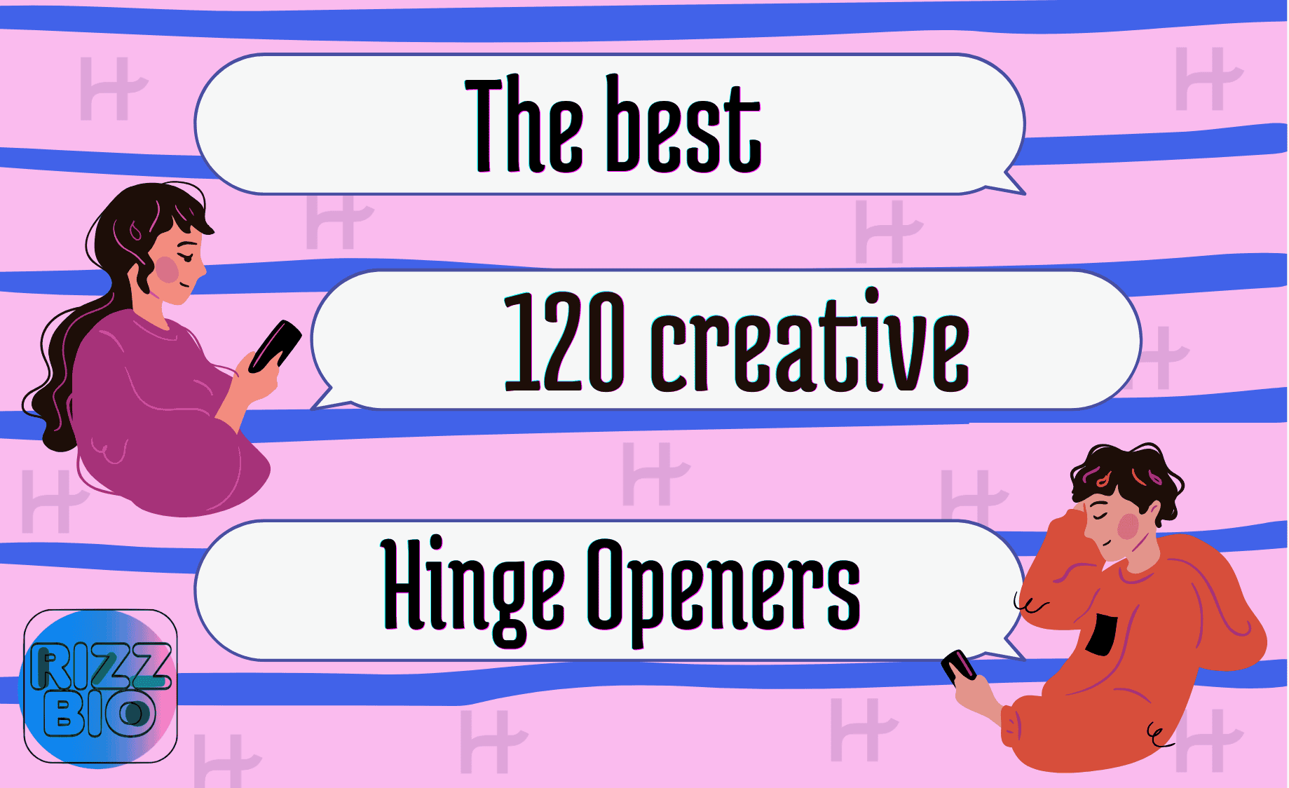 120 Best Hinge Openers For a Successful Conversation
