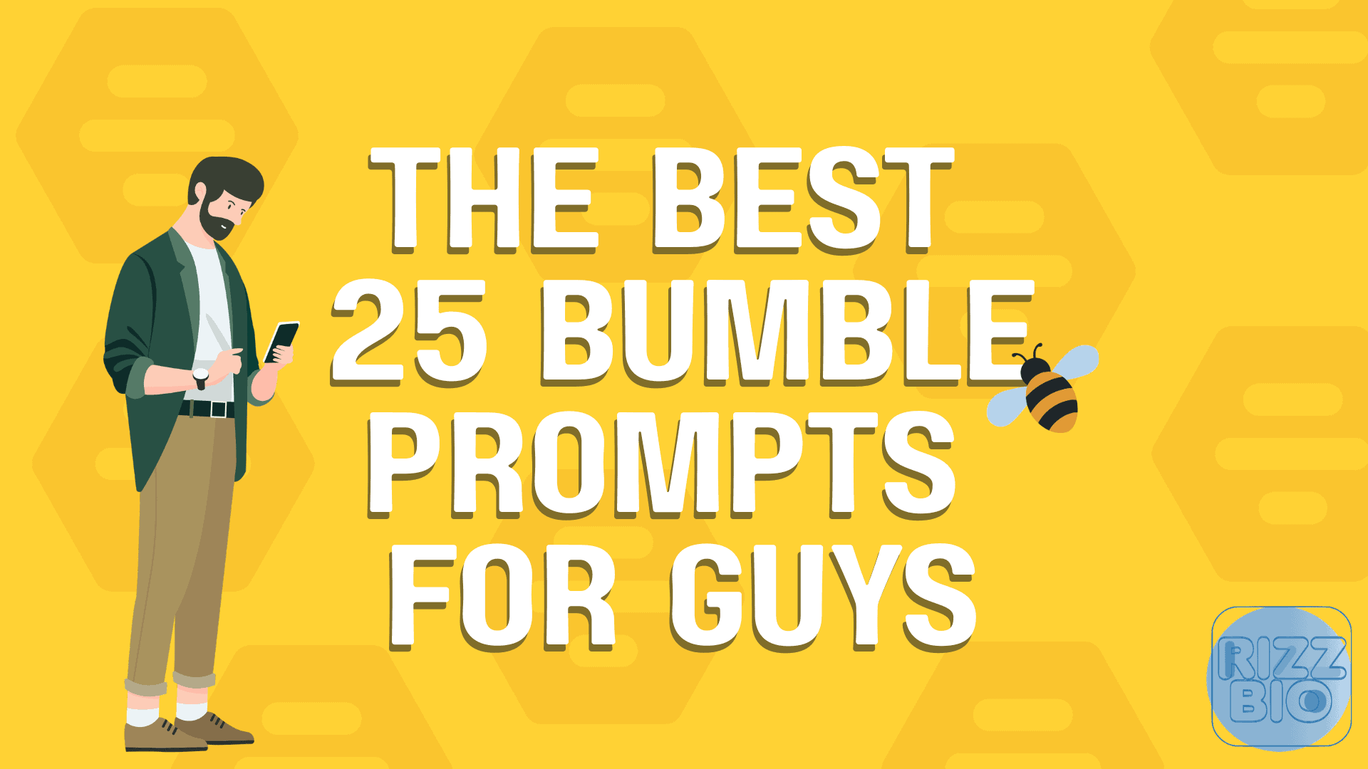25 best Bumble prompts for guys