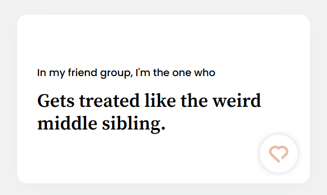 Gets treated like the weird middle sibling.