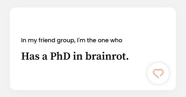 Has a PhD in brainrot.