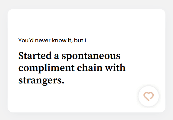 Started a spontaneous compliment chain with strangers.