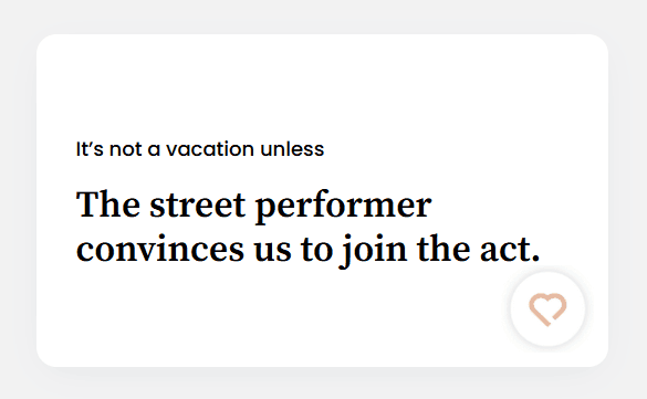 The street performer convinces us to join the act.