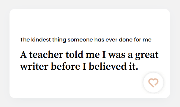 A teacher told me I was a great writer before I believed it.