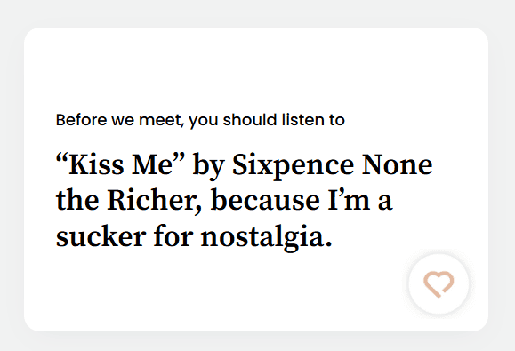 “Kiss Me” by Sixpence None the Richer, because I’m a sucker for nostalgia.