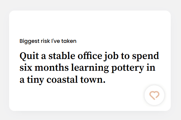 Quit a stable office job to spend six months learning pottery in a tiny coastal town.