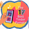 The Best 17 Tinder Prompts to Boost Your Profile and Matches (Updated List)
