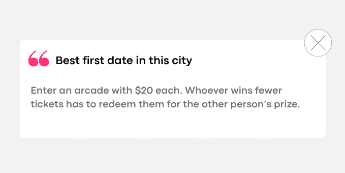 Enter an arcade with $20 each. Whoever wins fewer tickets has to redeem them for the other person’s prize