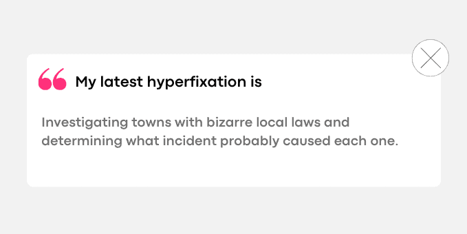 Investigating towns with bizarre local laws and determining what incident probably caused each one.