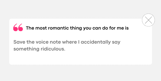 Save the voice note where I accidentally say something ridiculous.