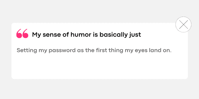 Setting my password as the first thing my eyes land on.
