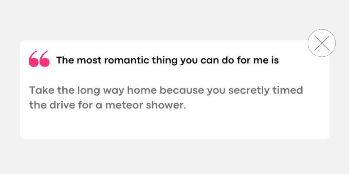 Take the long way home because you secretly timed the drive for a meteor shower.