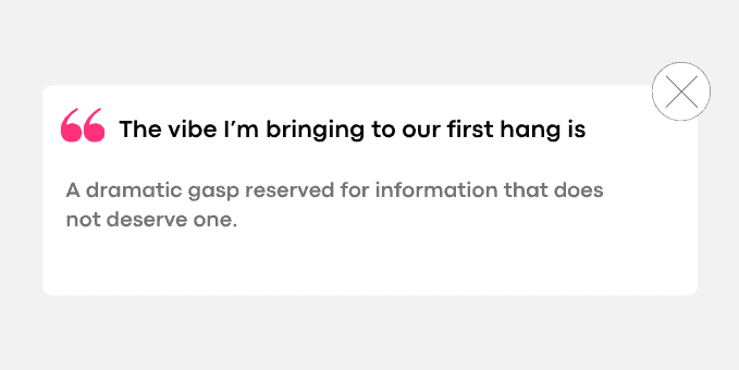 1. A dramatic gasp reserved for information that does not deserve one.