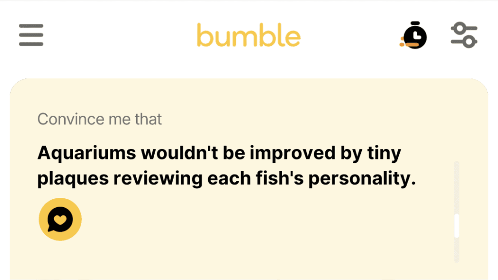 1. Aquariums wouldn't be improved by tiny plaques reviewing each fish's personality.