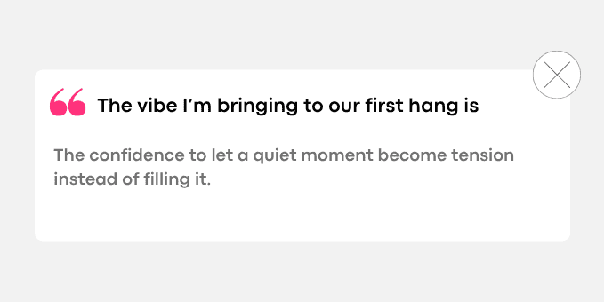 2. The confidence to let a quiet moment become tension instead of filling it.