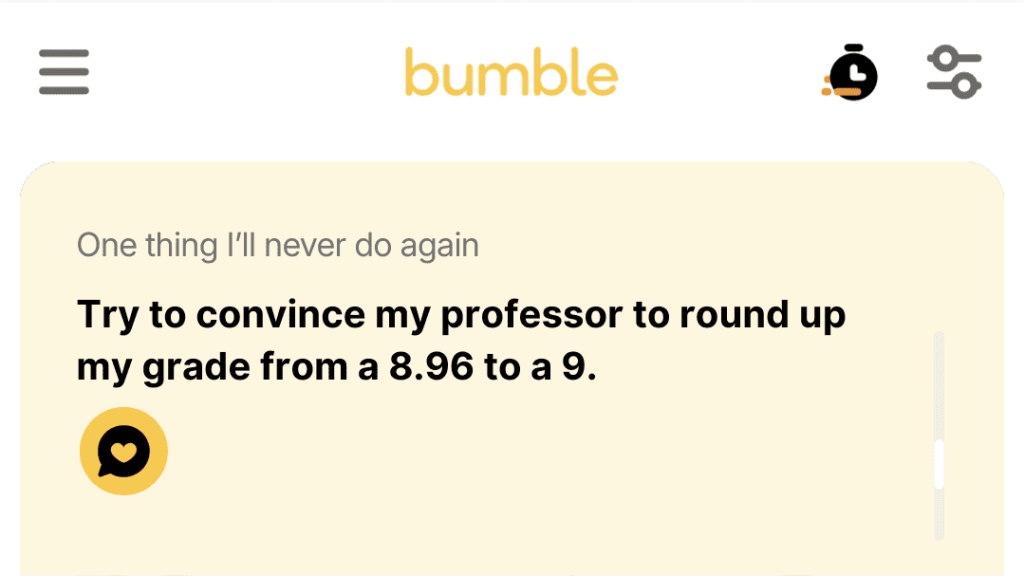 2. Try to convince my professor to round up my grade from a 8.96 to a 9.