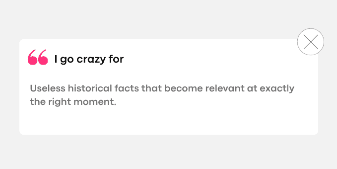 3. Useless historical facts that become relevant at exactly the right moment.