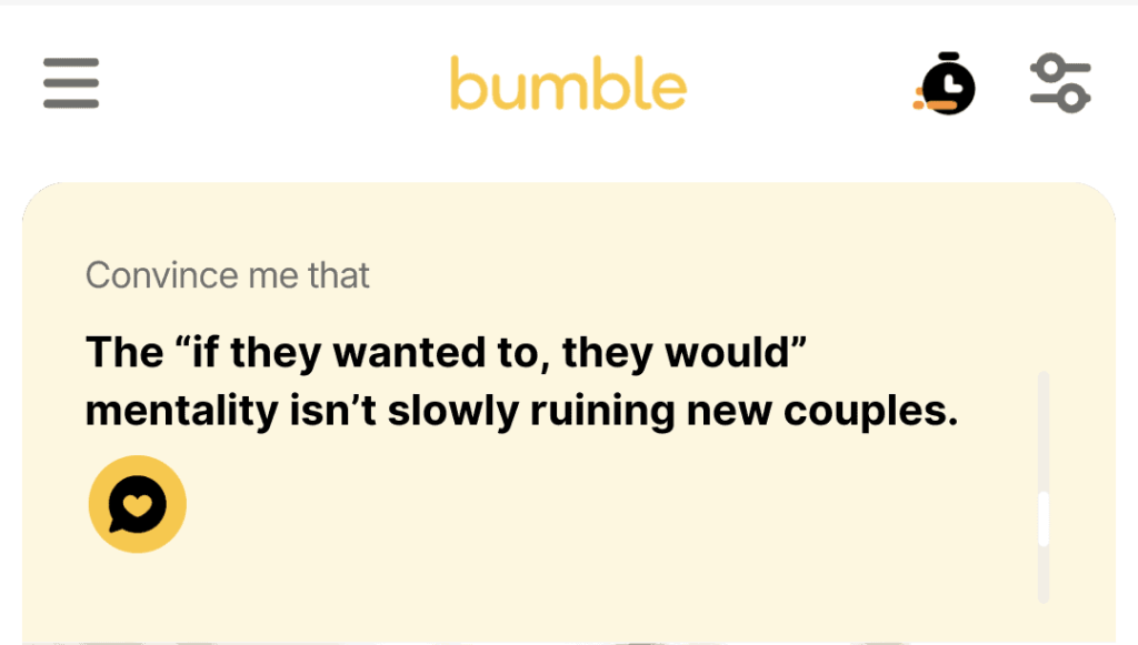 4. The “if they wanted to, they would” mentality isn’t slowly ruining new couples.