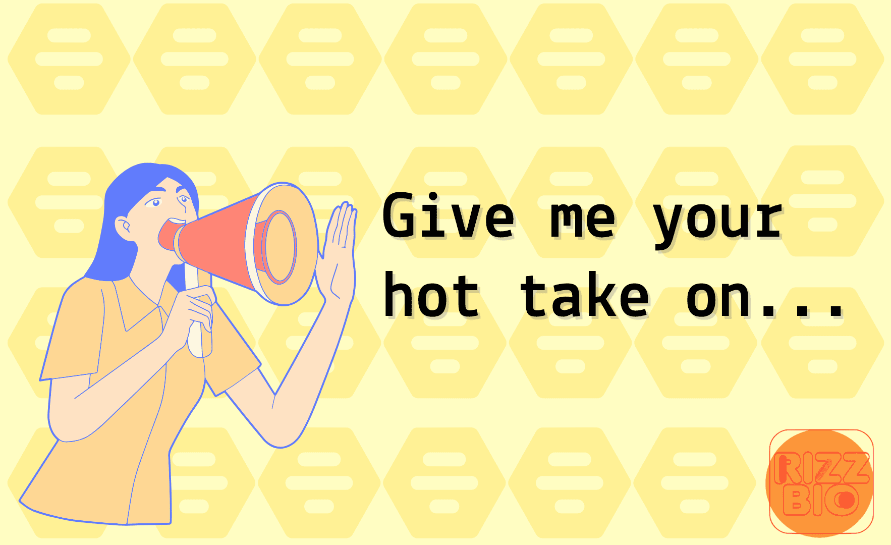 Give me your hot take on