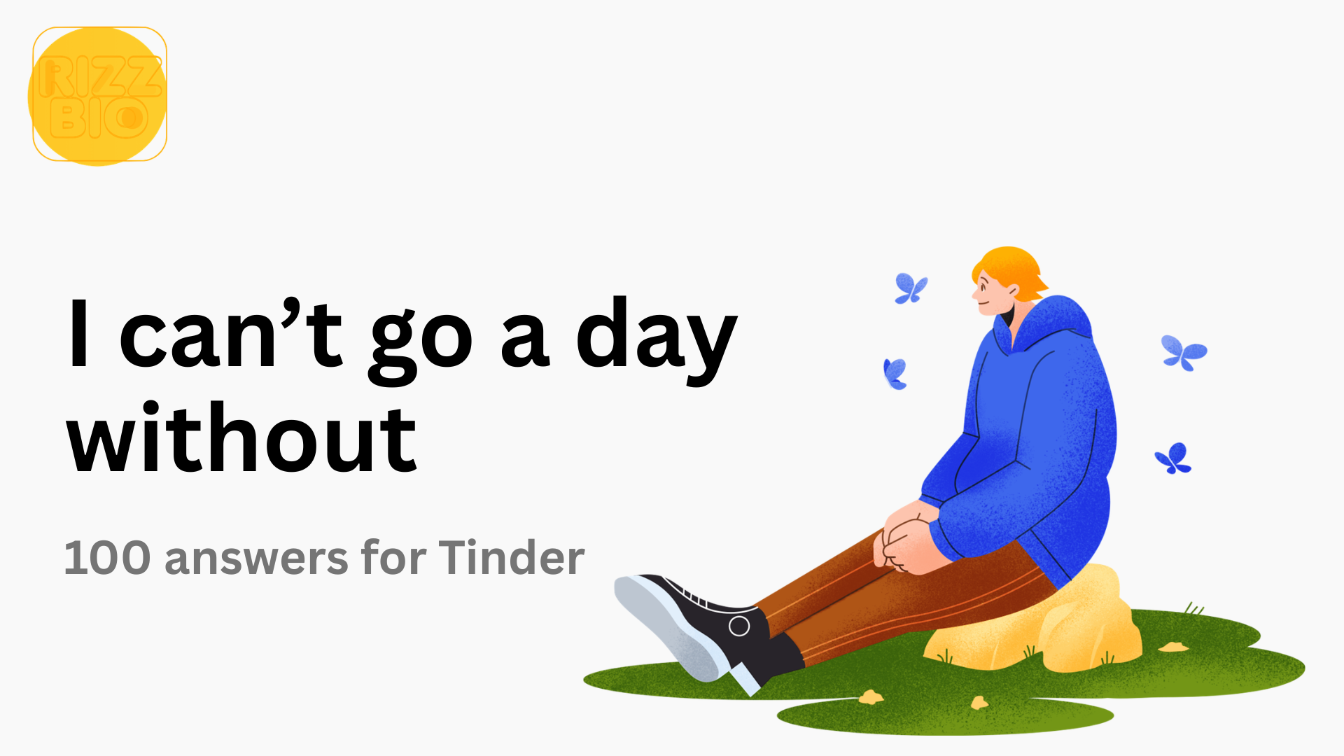 I can’t go a day without