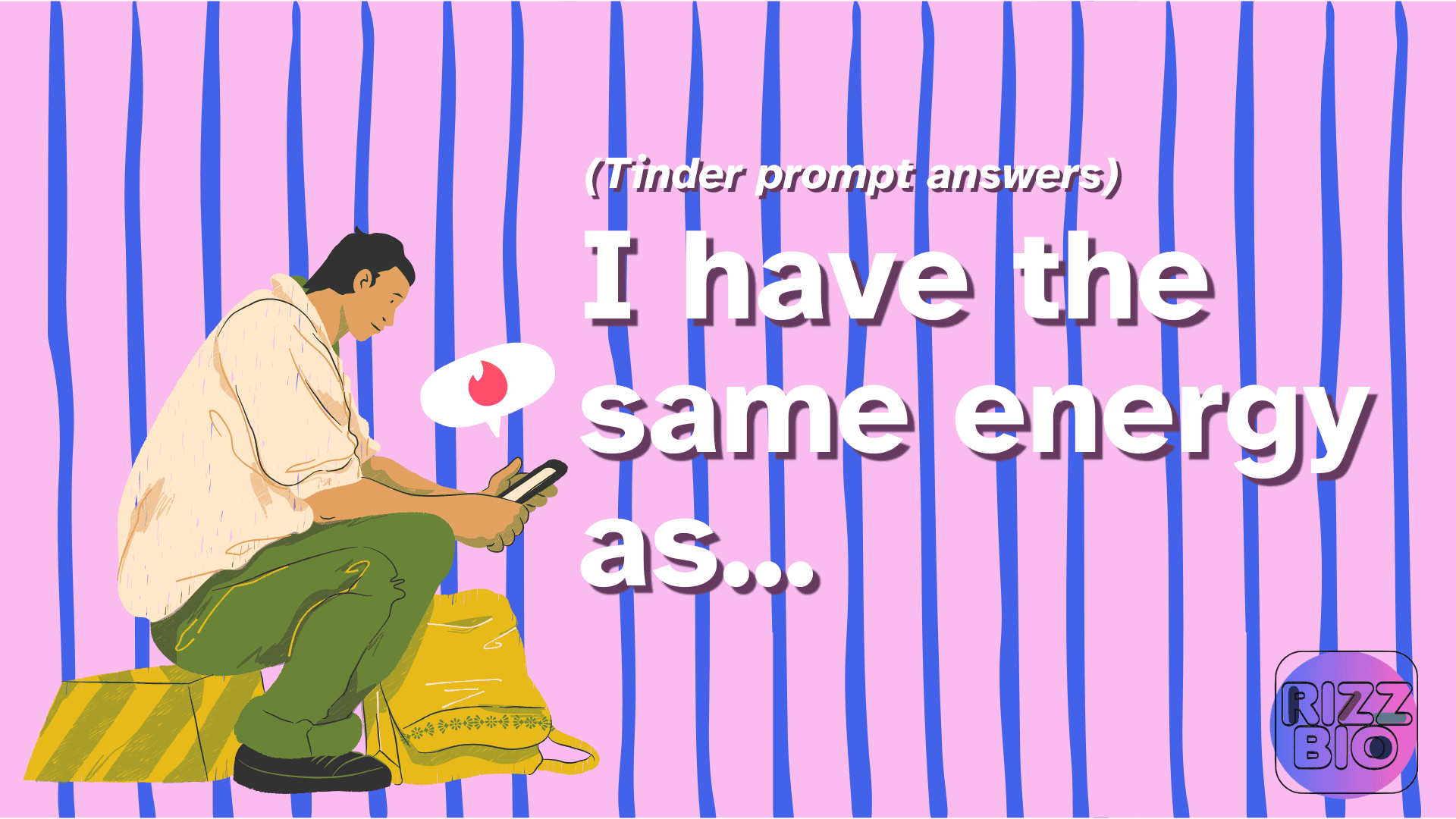 I have the same energy as