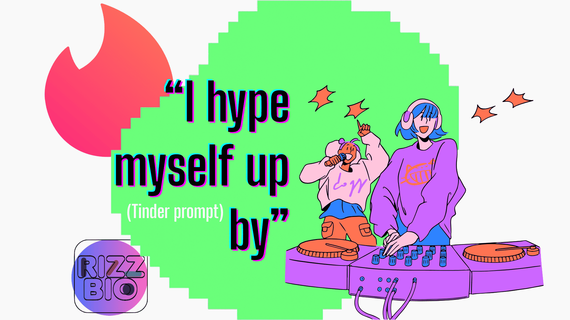 “I hype myself up by”