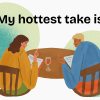 96 Fiery “My Hottest Take Is” Tinder Prompt Answers
