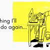 100 Intriguing “One Thing I’ll Never Do Again” Bumble Prompt Answers