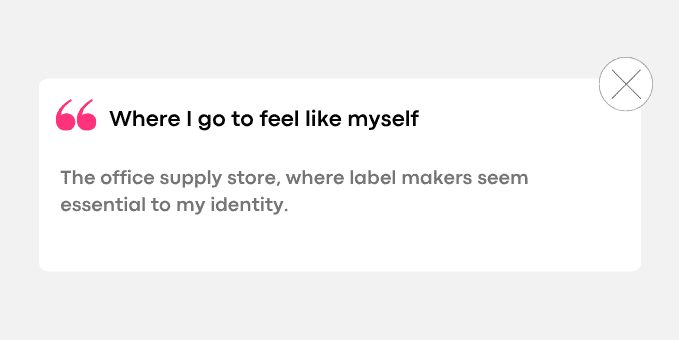 The office supply store, where label makers seem essential to my identity.
