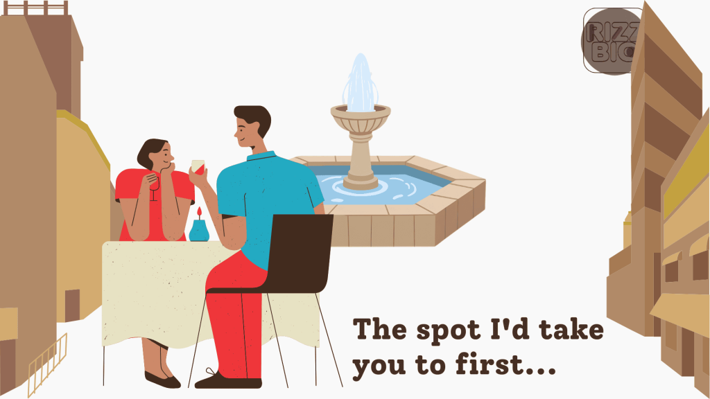 105 Romantic “The Spot I’d Take You to First” Bumble Prompt Answers