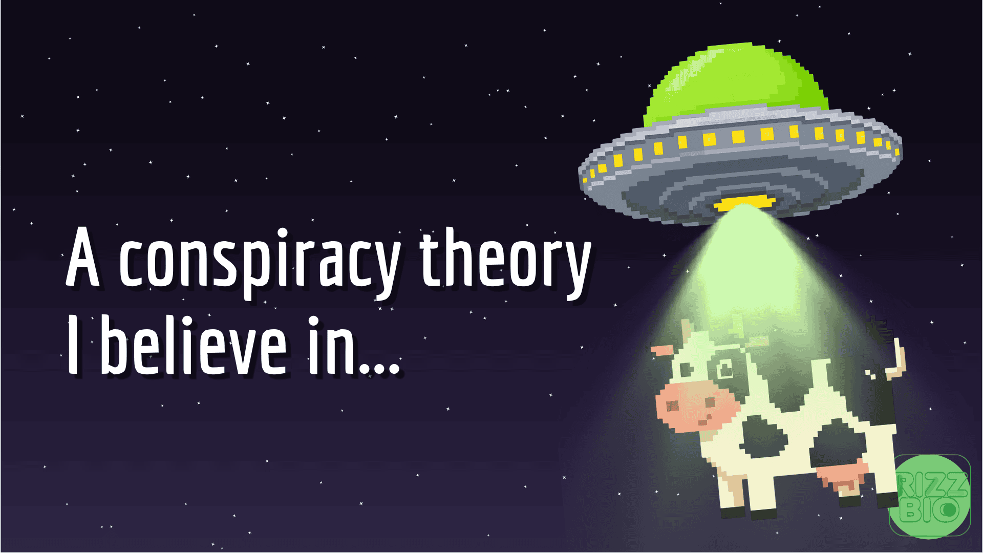 A conspiracy theory I believe in