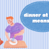 93 Adorable “Dinner At Mine Means” Bumble Prompt Answers