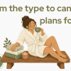 100 Personal “I’m the Type to Cancel Plans for” Bumble Prompt Answers